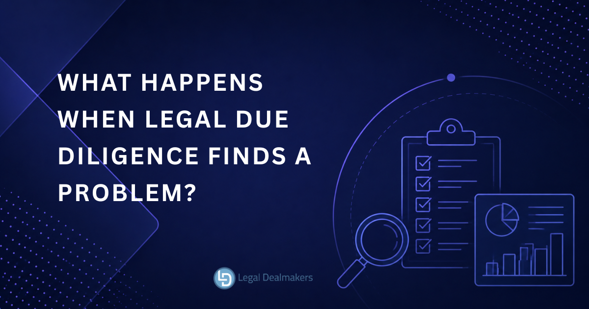 What Happens When Legal Due Diligence Finds a Problem